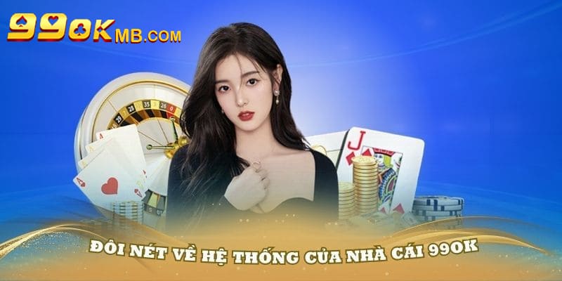 Tổng quan hoạt động diễn ra tại đơn vị nhà cái 99OK mới nhất 