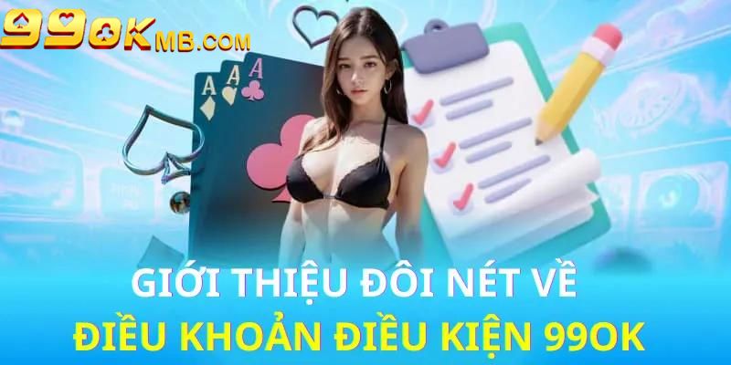 Điều khoản điều kiện và nội dung sơ lược